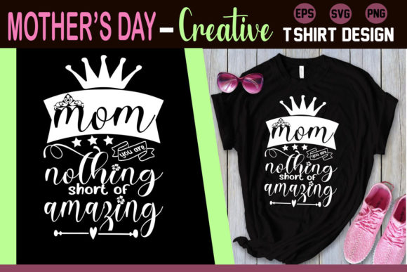 Amazing Mom Graphics for T-Shirt Designs