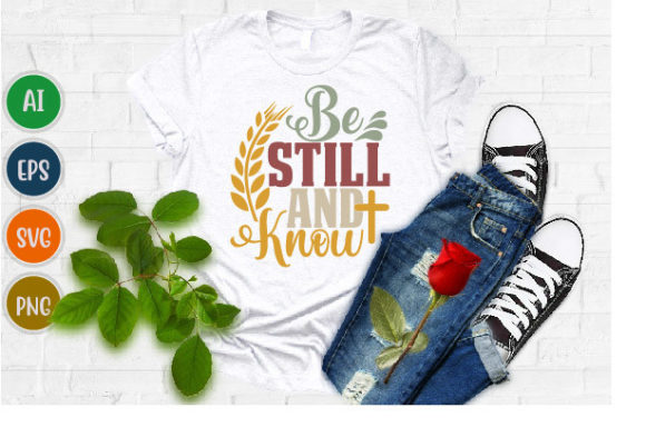 Be Still and Know: Faith Graphics for T-Shirt Designs
