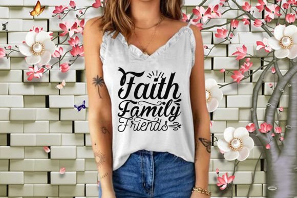 Faith, Family, Friends: T-Shirt Designs & Graphics