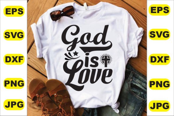 God is Love T Shirt Design: Graphics for T-Shirt Designs