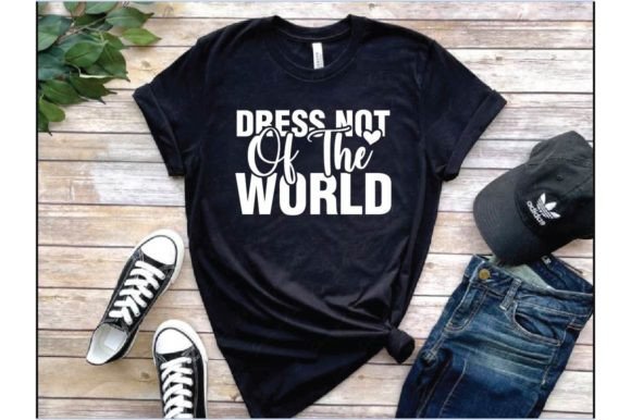 Graphics for T-Shirt Designs: Dress Not of the World