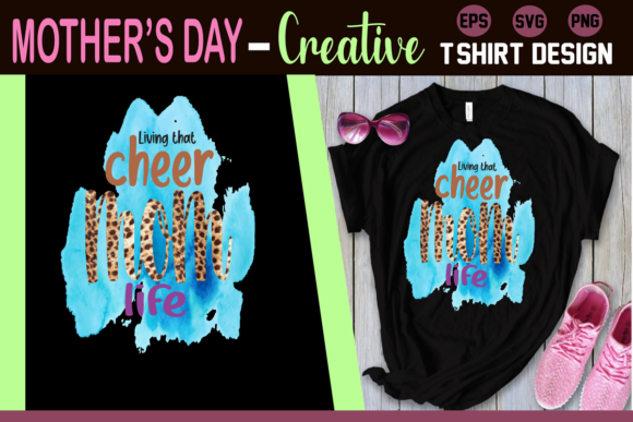 Living That Cheer Mom Life Sublimation Graphics for T-Shirt Designs