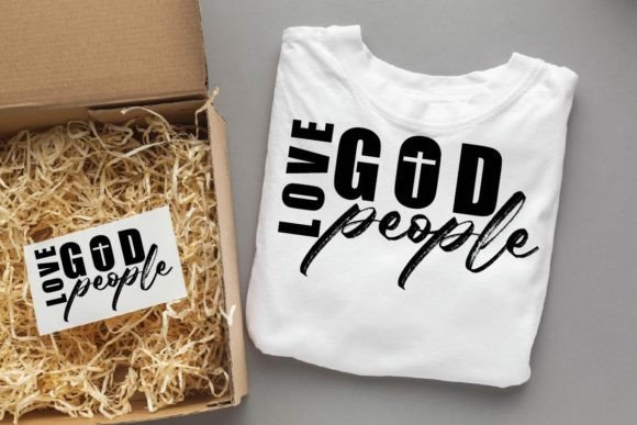 Love God Love People Graphics for T-Shirt Designs