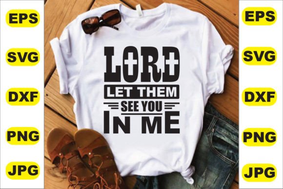 Reviewing Lord Let Them See You Embroidery Design