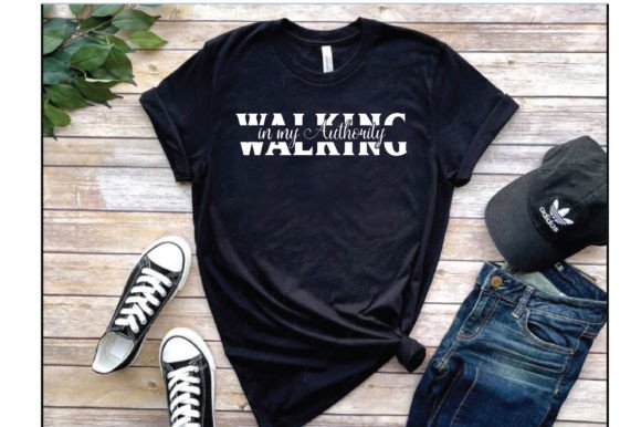 Walking in My Authouith: Graphics & T-Shirt Designs