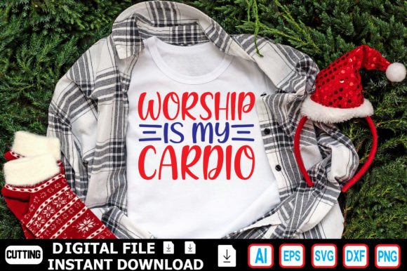Worship is My Cardio Graphics for T-Shirt Designs